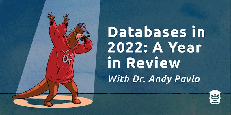 Databases in 2022: A Year in Review - OtterTune